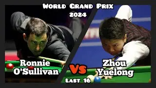 Ronnie O'Sullivan vs Zhou Yuelong - World Grand Prix Snooker 2024 ‐ Last 16 Live (Full Match)