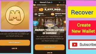 Memefi Wallet Recovered | Memefi new wallet create option | Memefi coin We found your account