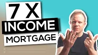 First Time Buyer Mortgage // 7 X Income // How to Borrow More