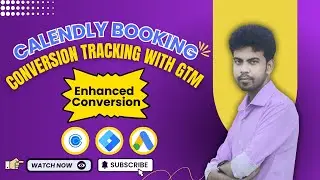 Calendly Booking Conversion Tracking with GTM (Google Ads Enhanced Conversions Setup)