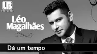 Dá um Tempo - Léo Magalhães 2013