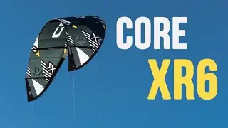 Core XR6 2019 - Обзор и тестирование | KITEPORTAL