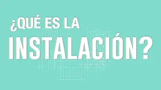 ¿Qué es la instalación artística?