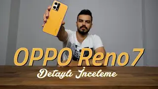 Mikroskop Özellikli Telefon ! - Oppo Reno 7 Detaylı İncelemesi !