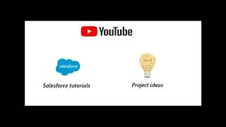 Salesforce tutorials and Project ideas for engineering students