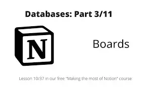 Making the most of Notion: Databases: Boards