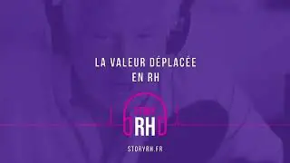 Quand la RH déplace la valeur au lieu de la créer