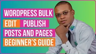 WordPress Bulk Edit Publish Posts and Pages Beginners Guide