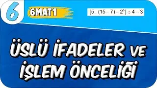 Üslü İfadeler ve İşlem Önceliği 📘 6. Sınıf Matematik 