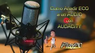 Como añadir eco a un audio con Audacity