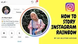 TUTORIAL CARA GANTI LINGKARAN STORY INSTAGRAM | How to IG Story Rainbow BY AI ALIYAH