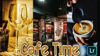 Cafe Time - Lightroom Mobile Presets DNG | Mobile Lightroom Tutorial | Premium Presets