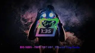 BIG SHAQ - MANS NOT HOT (2Scratch Trap Remix)