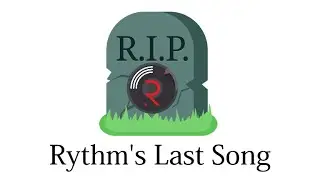Discord Rythm's Last Song