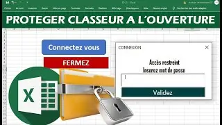 EXCEL VBA :Protégez vos classeurs Excel grâce à un mot de passe à l'ouverture
