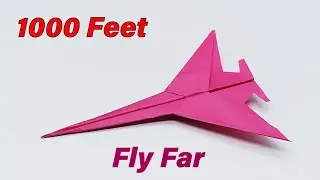 Paper Plane 1000 Feet - How to Make a Paper Airplane That Flies Far