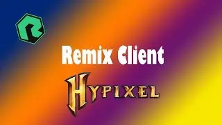Remix Hacked Client - Hypixel