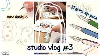 Studio Vlog 3 | New Sticker Designs, Drawing on a Pen Tablet, $1 Glass Dip Pens?!
