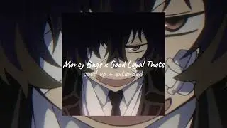 MoneyBags x Good Loyal Thots • Sped up + Extended | TIKTOK REMIX |