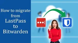 How to migrate from LastPass to Bit warden | 5 minute easy steps