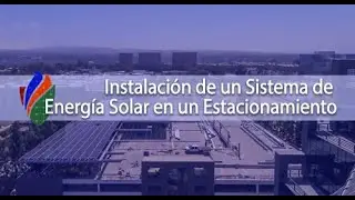 Instalación de un Sistema de Energía Solar en un Estacionamiento