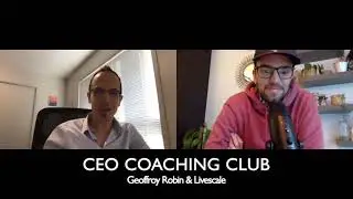 CEO COACHING CLUB x LIVESCALE - Geoffroy Robin - Comment augmenter l'engagement de son audience ?
