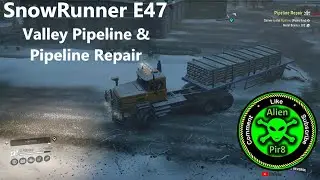 SnowRunner E47   Valley Pipeline & Pipeline Repair