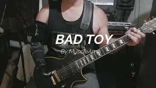 Bad Toy by MuscleAmp