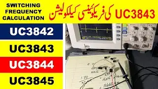 {321} How To Calculate Switching Frequency for UC3842 / 3843 /3844 /3845 Oscillator Frequency