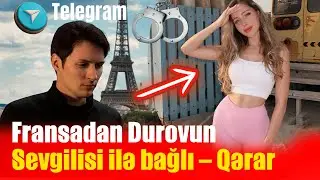 Fransadan Durovun sevgilisi ilə bağlı – Qərar
