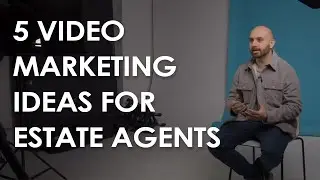 5 video marketing ideas for estate agents