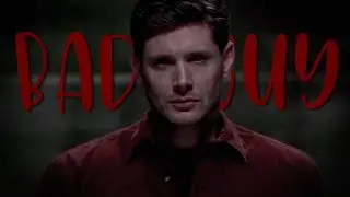 Deanmon || Bad Guy