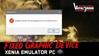Xenia Emulator - Graphic Device Lost Fix