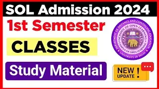 DU SOL First Semester Study Material & Classes Update 2024 | SOL Admission 2024 | College Updates