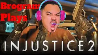 Brogram Plays Injustice 2