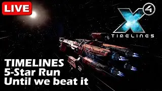 X4 Timelines LIVE - Going for 5 Stars only