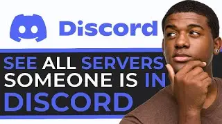 How to See All Servers Someone Is in on Discord: Step-by-Step Guide 2025