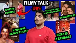 Filmy Talk Episode 05 | Akshay Look In KANNAPPA | Devara Trailer Update | Jr NTR With Sandeep Reddy