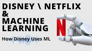 How Disney uses Machine Learning to transform the entertainment industry | Disney Vs Netflix Vs ML