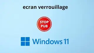 comment  désactivez les pubs sur l’écran de verrouillage (Windows 11)