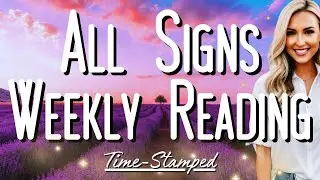 All Signs Weekly Reading August 26th-September 1st ❤️ Time Stamped ✨