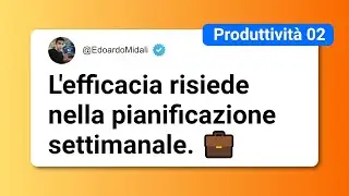 Struttura Settimanale - Produttività 02
