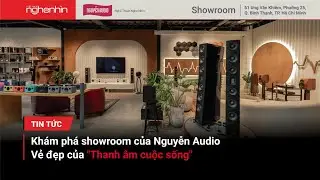 Khám phá Showroom Nguyễn Audio - Không gian ấn tượng, đa dạng phòng setup không dây hiện đại