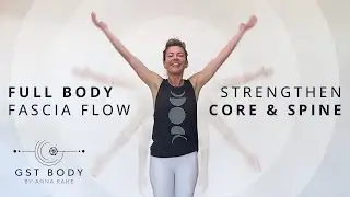 Full Body Fascia Flow - Strengthen Core and Spine | 30-Minute Session