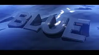 BLUE  (My First After Effects Edit)