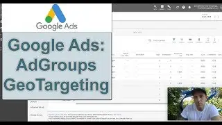 Google Ads: AdGroups Geo-Targeting
