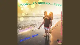 Un'ora ... Un giorno ... E poi