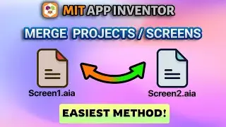 How to Merge Multiple MIT App Inventor Screens/Projects || MIT App Inventor 2 || Merge Projects