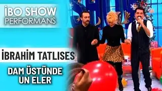 Dam Üstünde Un Eler | İbrahim Tatlıses | İbo Show Performans