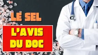 L'AVIS DU DOC : LE SEL